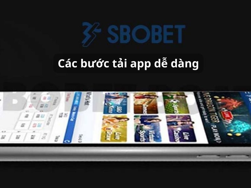Các bước tải app Sbobet khá dễ dàng