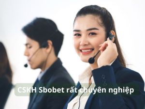 Hệ thống chăm sóc khách hàng Sbobet chuyên nghiệp